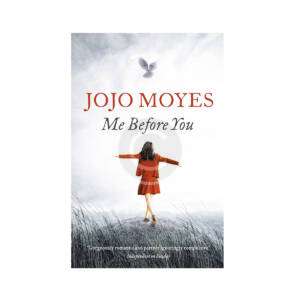 Jojo Moyes "Me Before You"