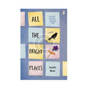 Jennifer Niven "All the Bright Places"