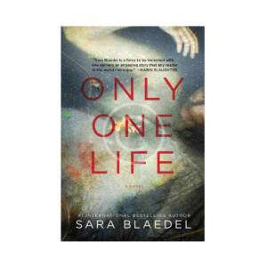 Sara Blaedel "Only One Life"