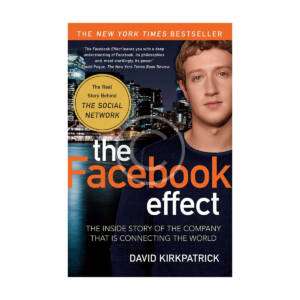 David Kirkpatrick "The Facebook Effect"